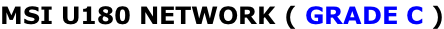 MSI U180 NETWORK ( GRADE C )